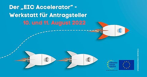 EU-Förderung für hoch innovative KMU: "Der EIC Accelerator" - Werkstatt für Antragsteller