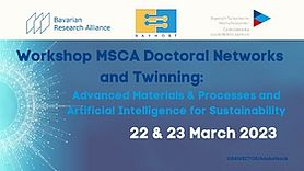 Workshop MSCA und Twinning Workshop MSCA Doctoral Networks and Twinning: Advanced Materials & Processes and Artificial Intelligence for Sustainability