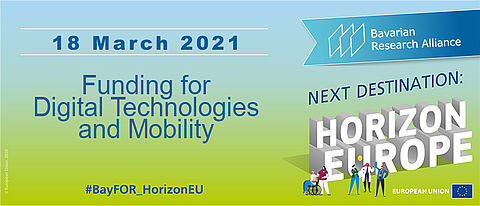 Next Destination: Horizon Europe – Funding for Digital Technologies and Mobility Horizon Europe: Digitalisierung und Mobilität