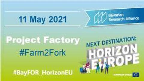 Next Destination: Horizon Europe – Project Factory “Farm2Fork” BayFOR Farm2Fork