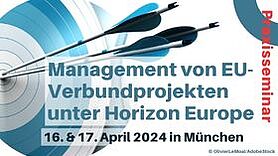 Praxis-Seminar: „Management von EU-Verbundprojekten unter Horizon Europe“