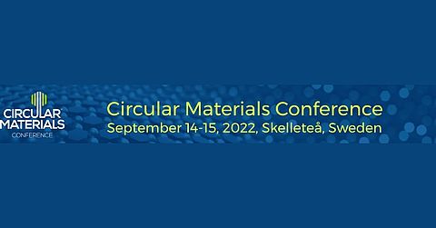 6. Circular Materials Conference 6. Circular Materials Conference in Schweden