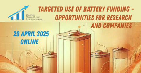BayFIA Webinar: Targeted use of battery funding - opportunities for research and companies BayFIA Webinar: Targeted use of battery funding - opportunities