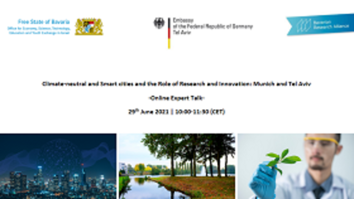 Expertenrunde "Climate-neutral and Smart Cities and the Role of Research and Innovation: Munich and Tel Aviv" am 29. Juni 2021 von 10:00-11:30 (CET)