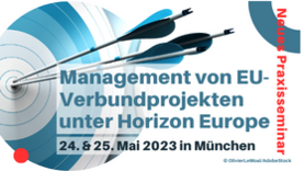Neues Praxis-Seminar: „Management von EU-Verbundprojekten unter Horizon Europe“