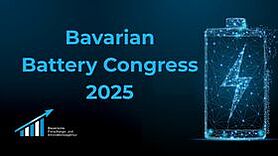 BayFIA's Bavarian Battery Congress 2025: Innovations, Networking, and EU Funding Opportunities for the Battery Industry BayFIA's Bavarian Battery Congress 2025
