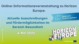 Horizon Europe: Ausschreibungen Gesundheit Online-Informationsveranstaltung zu Horizon Europe: Aktuelle Ausschreibungen und Fördermöglichkeiten im Bereich Gesundheit
