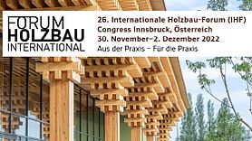 26. IHF (INTERNATIONALES HOLZBAU-FORUM) 2022