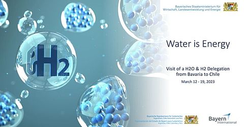 Delegationsreise nach Chile: “Water is Energy" Delegationsreise nach Chile: “Water is Energy: Bavarian & Chilean Dialogue on Water and Green Hydrogen with R&D”