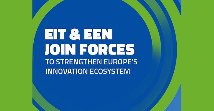 EIT und EEN bündeln ihre Kräfte zur Stärkung des europäischen Innovationsökosystems