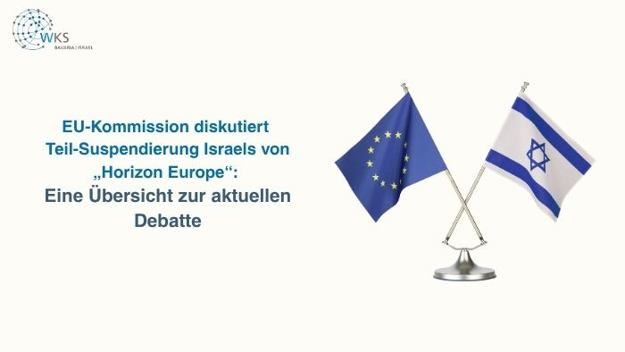 EU-Kommission diskutiert Teil-Suspendierung Israels von „Horizon Europe“: Eine Übersicht zur aktuellen Debatte